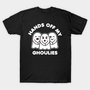 Hands Off My Ghoulies T-Shirt